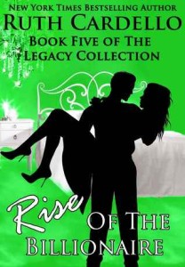 Book 5: Rise Of The Billionaire (Legacy Collection) 