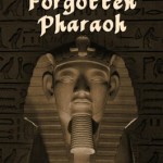 The Forgotten Pharaoh by Laura DeLuca