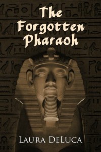 The Forgotten Pharaoh by Laura DeLuca 