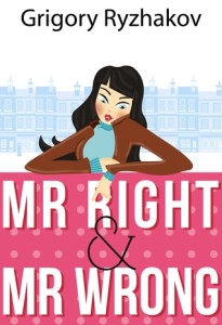 Mr Right and Mr Wrong by Grigory Ryzhakov 