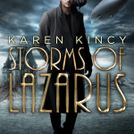 Storms of Lazarus by Karen Kincy