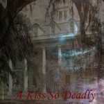 A Kiss So Deadly