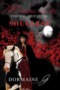 Madame Lilly, Voodoo Priestess: Soulless (Volume 2)